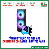  TẢN NHIỆT NƯỚC AIO MSI MAG CORELIQUID C240 ARGB ( HỖ TRỢ SOCKET LGA1700 / AM5 ) 
