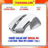  CHUỘT GALAX HOF TATICAL M1 ( LED RGB / MAX DPI 32000 / 1ms ) 