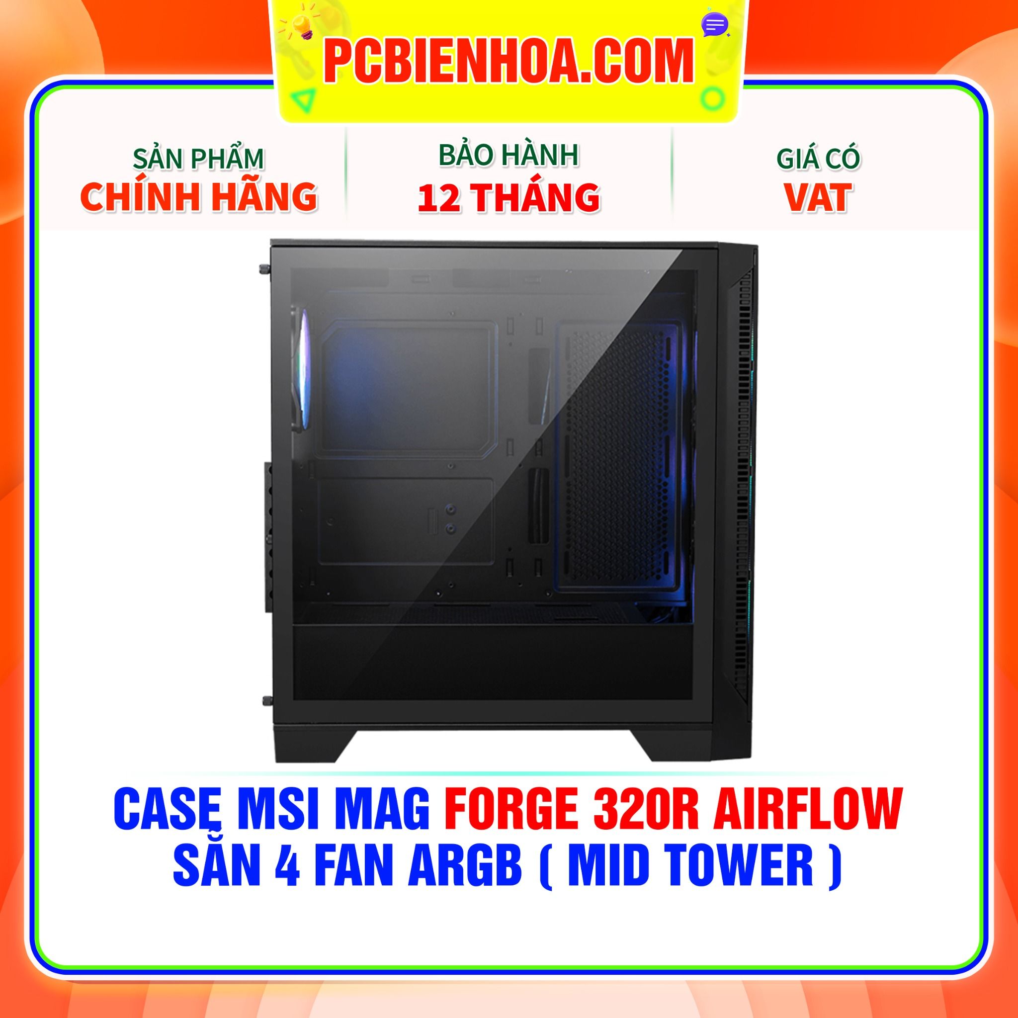  CASE MSI MAG FORGE 320R AIRFLOW - SẴN 4 FAN ARGB ( MID TOWER ) 