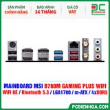  DDR5 - MAINBOARD MSI B760M GAMING PLUS WIFI ( WiFi 6E / Bluetooth 5.3 / LGA1700 / m-ATX / 4xDDR5 ) 