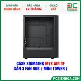  CASE XIGMATEK MYX AIR 3F - SẴN 3 FAN RGB ( MINI TOWER - EN45967 ) 