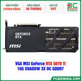  VGA MSI GeForce RTX 5070 Ti 16G SHADOW 3X OC GDDR7 