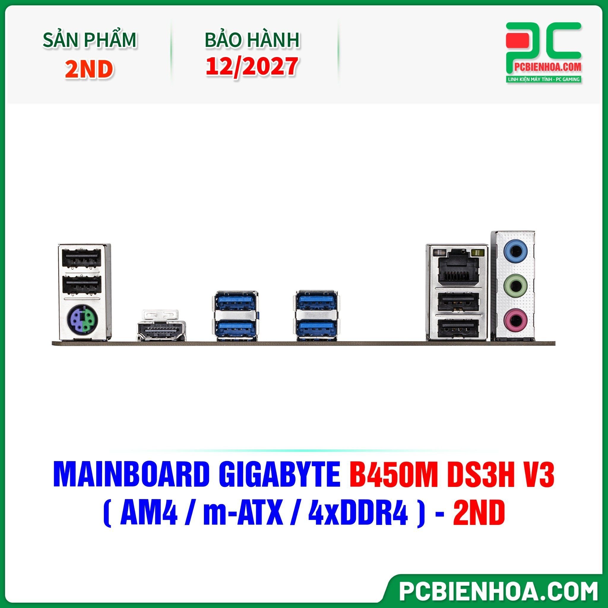 THANH LÝ - MAINBOARD GIGABYTE B450M DS3H V3 ( AM4 / m-ATX / 4xDDR4 ) - 2ND - BH 12/2027 ( ĐÃ QUA SỬ DỤNG ) 