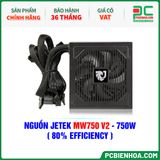  NGUỒN JETEK MW750 V2 - 750W ( 80% EFFICIENCY ) 