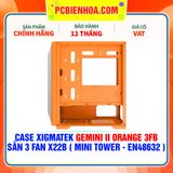  CASE XIGMATEK GEMINI II ORANGE 3FB - SẴN 3 FAN X22B ( MINI TOWER - EN48632 ) 