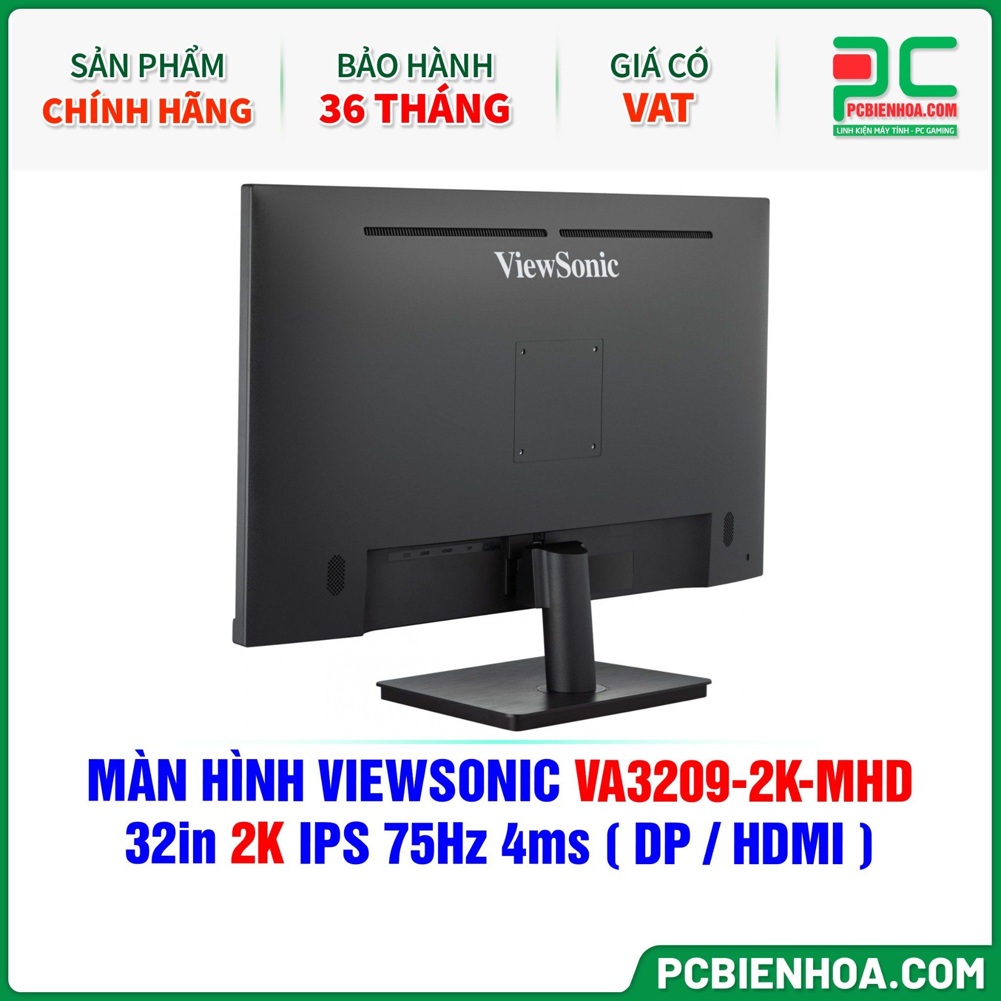  MÀN HÌNH VIEWSONIC VA3209-2K-MHD - 32in 2K IPS 75Hz 4ms ( DP / HDMI ) 
