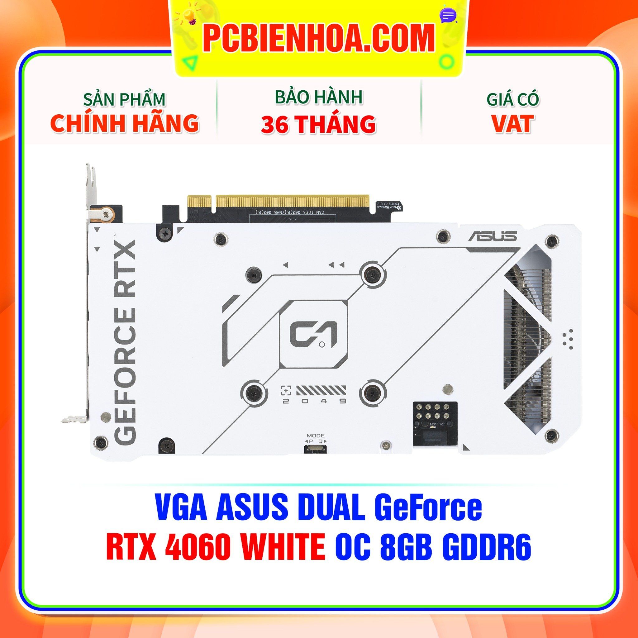  VGA ASUS DUAL GeForce RTX 4060 WHITE OC 8GB GDDR6 ( DUAL-RTX4060-O8G-WHITE ) 