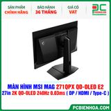  MÀN HÌNH MSI MAG 271QPX QD-OLED E2 - 27in 2K QD-OLED 240Hz 0.03ms ( DP / HDMI / USB Type-C ) 