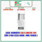  CASE XIGMATEK LUX G ARCTIC 3FX - SẴN 3 FAN X22A ARGB ( MID TOWER - EN48717 ) 
