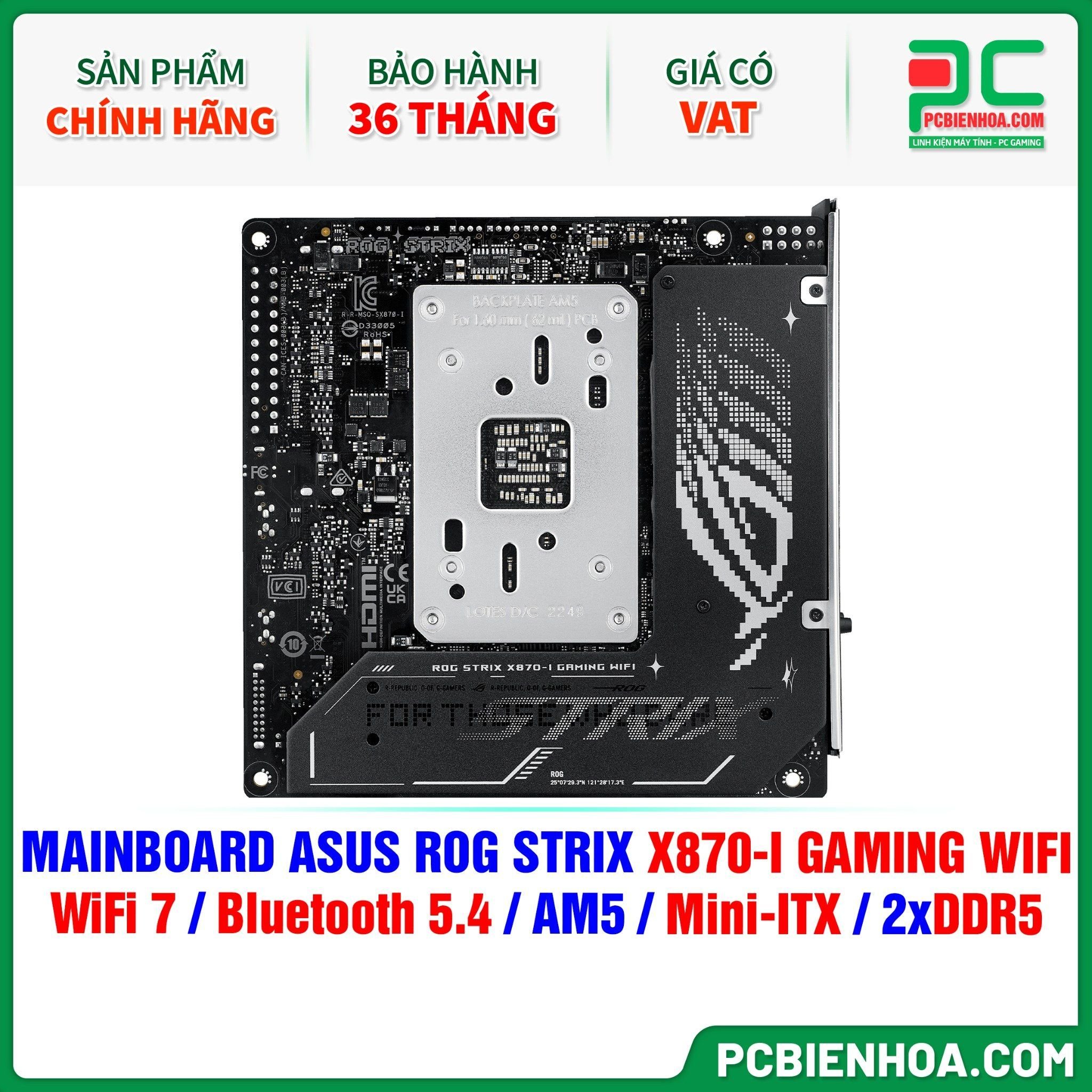  DDR5 - MAINBOARD ASUS ROG STRIX X870-I GAMING WIFI ( WiFi 7 / Bluetooth 5.4 / AM5 / Mini-ITX / 2xDDR5 ) 