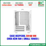  CASE DEEPCOOL CH160 WH - CHƯA KÈM FAN ( SMALL TOWER ) 