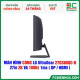  MÀN HÌNH CONG LG UltraGear 27GS60QC-B - 27in 2K VA 180Hz 1ms ( DP / HDMI ) 