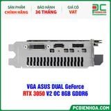  VGA ASUS DUAL GeForce RTX 3050 V2 OC 8GB GDDR6 ( DUAL-RTX3050-O8G-V2 ) 