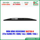  MÀN HÌNH VIEWSONIC VA2736-H - 27in FullHD IPS 100Hz 1ms ( HDMI / VGA ) 