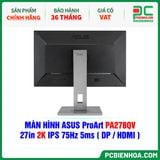  MÀN HÌNH ASUS ProArt PA278QV - 27in 2K IPS 75Hz 5ms ( HDMI / DP ) 