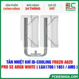  TẢN NHIỆT KHÍ ID-COOLING FROZN A620 PRO SE ARGB WHITE ( HỖ TRỢ SOCKET LGA1700|1851 / AM5 ) 
