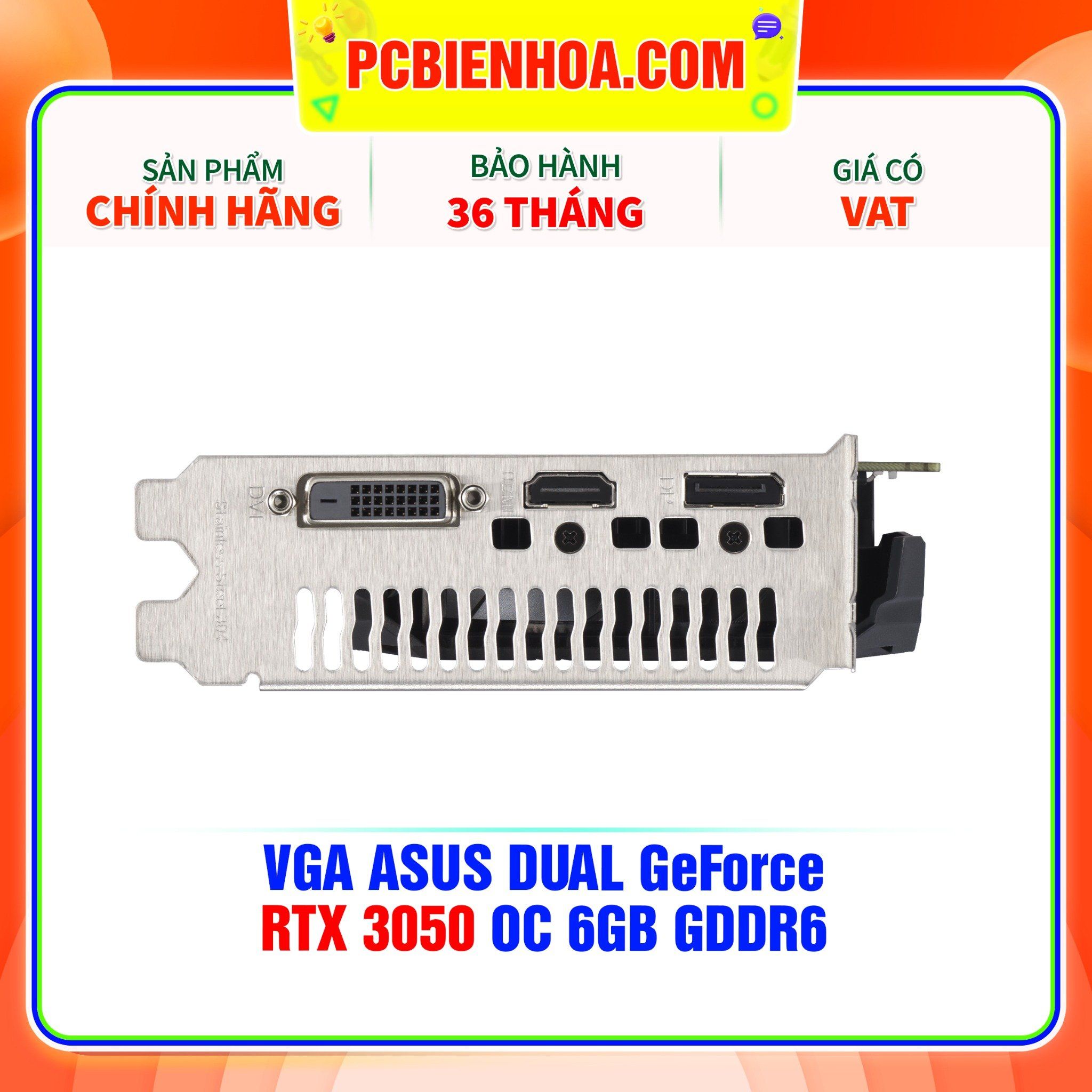  VGA ASUS DUAL GeForce RTX 3050 OC 6GB GDDR6 ( DUAL-RTX3050-O6G ) 