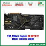  VGA ASRock Radeon RX 9070 XT TAICHI 16GB OC GDDR6 ( RX9070XT TC 16GO ) 