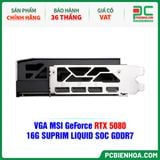  VGA MSI GeForce RTX 5080 16G SUPRIM LIQUID SOC GDDR7 