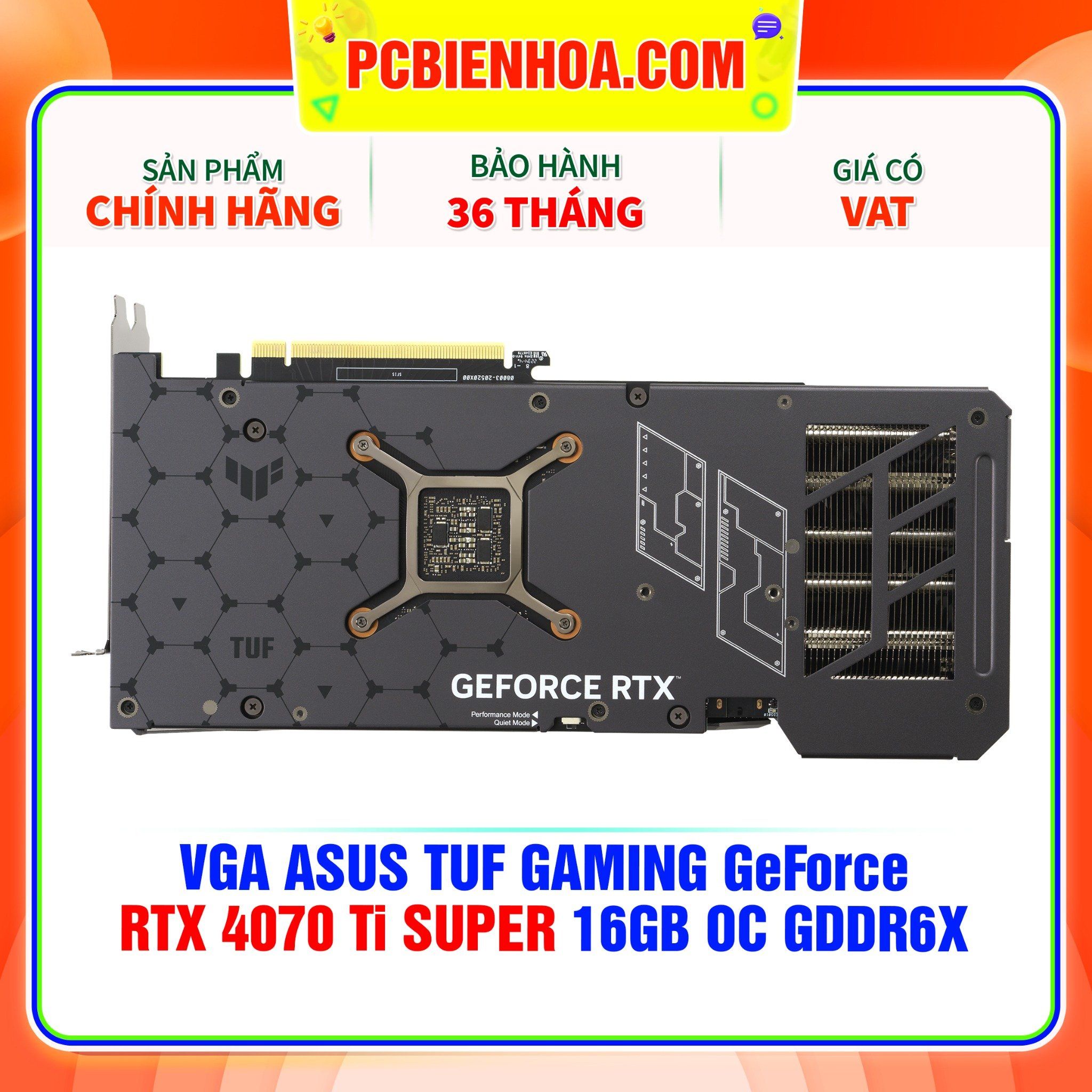  VGA ASUS TUF GAMING GeForce RTX 4070 Ti SUPER 16GB OC GDDR6X ( TUF-RTX4070TIS-O16G-GAMING ) 