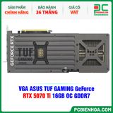  VGA ASUS TUF GAMING GeForce RTX 5070 Ti 16GB OC GDDR7 ( TUF-RTX5070TI-O16G-GAMING ) 
