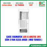  THANH LÝ - CASE XIGMATEK LUX G ARCTIC 3FX - SẴN 3 FAN X22A ARGB ( MID TOWER - EN48717 ) 