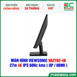  MÀN HÌNH VIEWSONIC VA2762-4K - 27in 4K IPS 60Hz 4ms ( DP / HDMI ) 