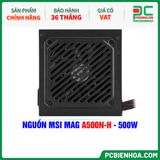  NGUỒN MSI MAG A500N-H - 500W 