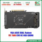  VGA ASUS DUAL Radeon RX 7600 EVO OC 8GB GDDR6 ( DUAL-RX7600-O8G-EVO ) 