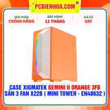  CASE XIGMATEK GEMINI II ORANGE 3FB - SẴN 3 FAN X22B ( MINI TOWER - EN48632 ) 