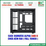  CASE XIGMATEK ALPHA CUBI II - CHƯA KÈM FAN ( FULL TOWER - EN45462 ) 