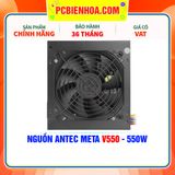  NGUỒN ANTEC META V550 - 550W 