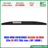  MÀN HÌNH VIEWSONIC VA3209-2K-MHD - 32in 2K IPS 75Hz 4ms ( DP / HDMI ) 