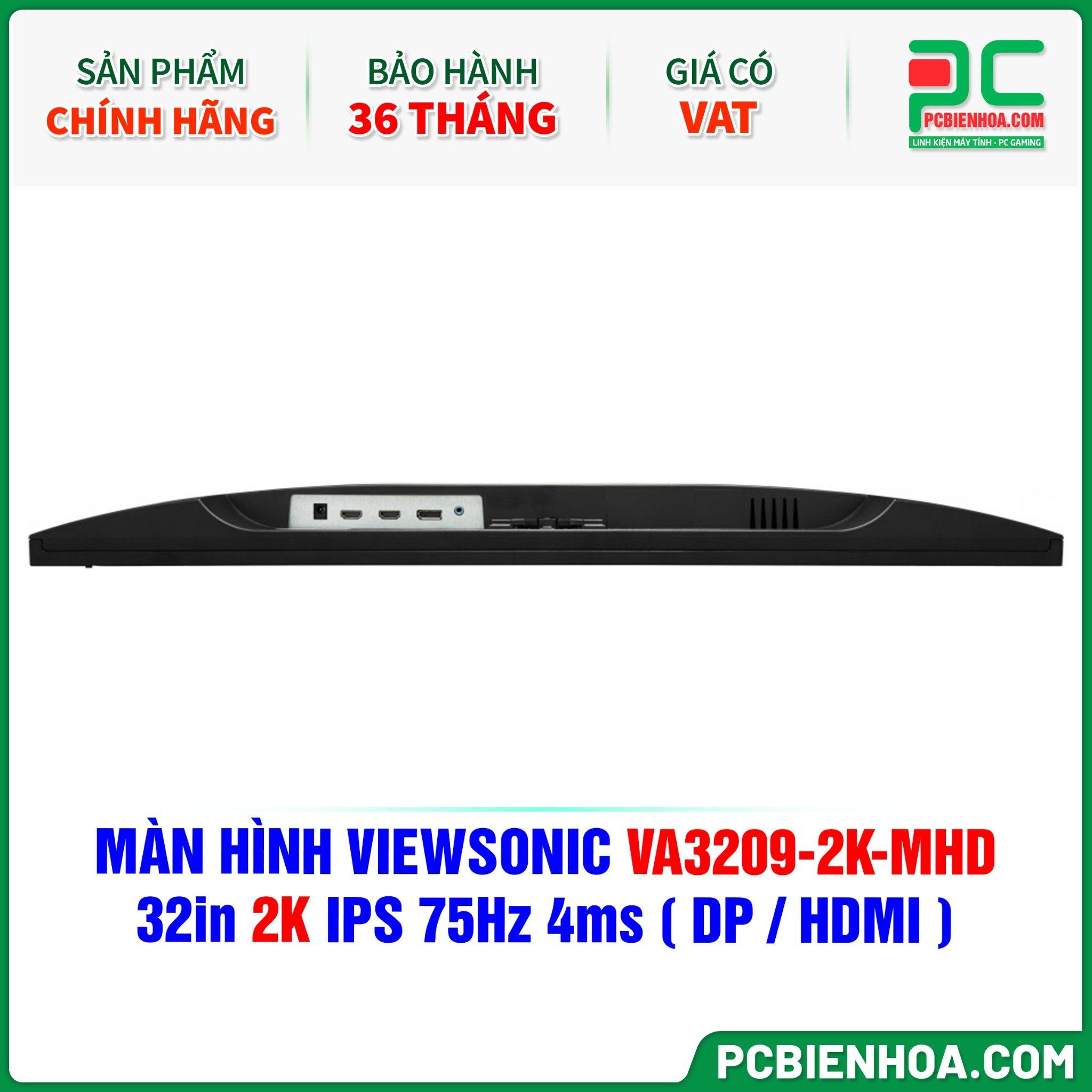  MÀN HÌNH VIEWSONIC VA3209-2K-MHD - 32in 2K IPS 75Hz 4ms ( DP / HDMI ) 