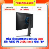  MÀN HÌNH SAMSUNG Odyssey G40B 27in FullHD IPS 240Hz 1ms ( HDMI / DP ) - LS27BG400EEXXV 