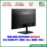  MÀN HÌNH VIEWSONIC VA2736-H - 27in FullHD IPS 100Hz 1ms ( HDMI / VGA ) 