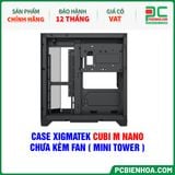  CASE XIGMATEK CUBI M NANO - CHƯA KÈM FAN ( MINI TOWER - EN44953 ) 