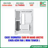  CASE XIGMATEK CUBI M NANO ARCTIC - CHƯA KÈM FAN ( MINI TOWER - EN44960 ) 