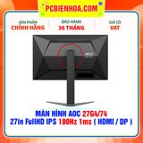  MÀN HÌNH AOC 27G4/74 - 27in FullHD IPS 180Hz 1ms ( HDMI / DP ) 