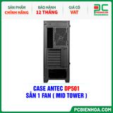  CASE ANTEC DP501 - SẴN 1 FAN ( MID TOWER ) 