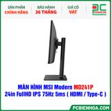  MÀN HÌNH MSI Modern MD241P - 24in FullHD IPS 75Hz 5ms ( HDMI / USB Type-C ) - SIÊU PHẨM ĐỒ HOẠ HIỆN ĐẠI 