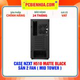  CASE NZXT H510 MATTE BLACK - SẴN 2 FAN ( MID TOWER ) 