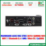  DDR5 - MAINBOARD ASUS ROG STRIX X870-I GAMING WIFI ( WiFi 7 / Bluetooth 5.4 / AM5 / Mini-ITX / 2xDDR5 ) 