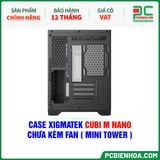  CASE XIGMATEK CUBI M NANO - CHƯA KÈM FAN ( MINI TOWER - EN44953 ) 