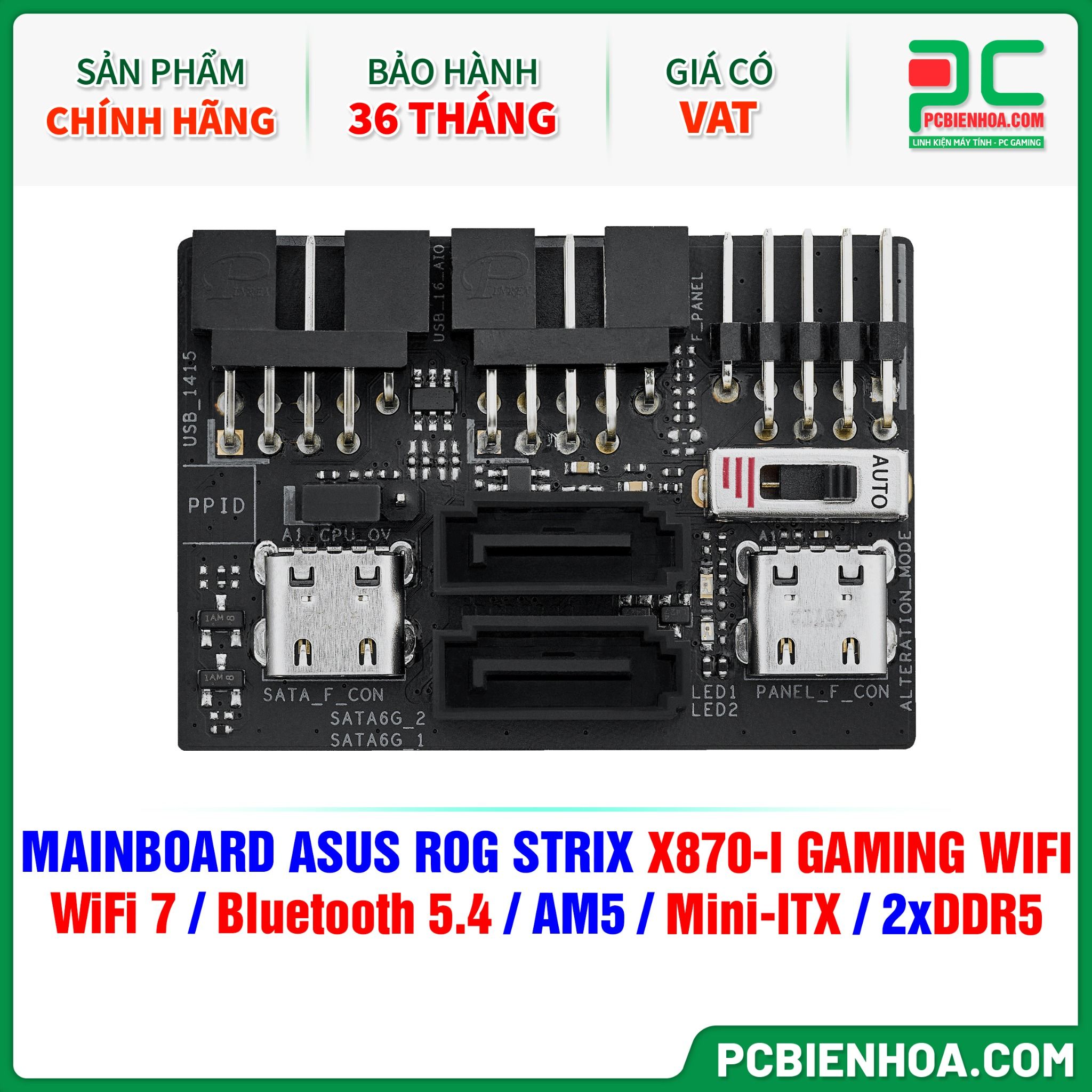  DDR5 - MAINBOARD ASUS ROG STRIX X870-I GAMING WIFI ( WiFi 7 / Bluetooth 5.4 / AM5 / Mini-ITX / 2xDDR5 ) 