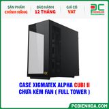  CASE XIGMATEK ALPHA CUBI II - CHƯA KÈM FAN ( FULL TOWER - EN45462 ) 