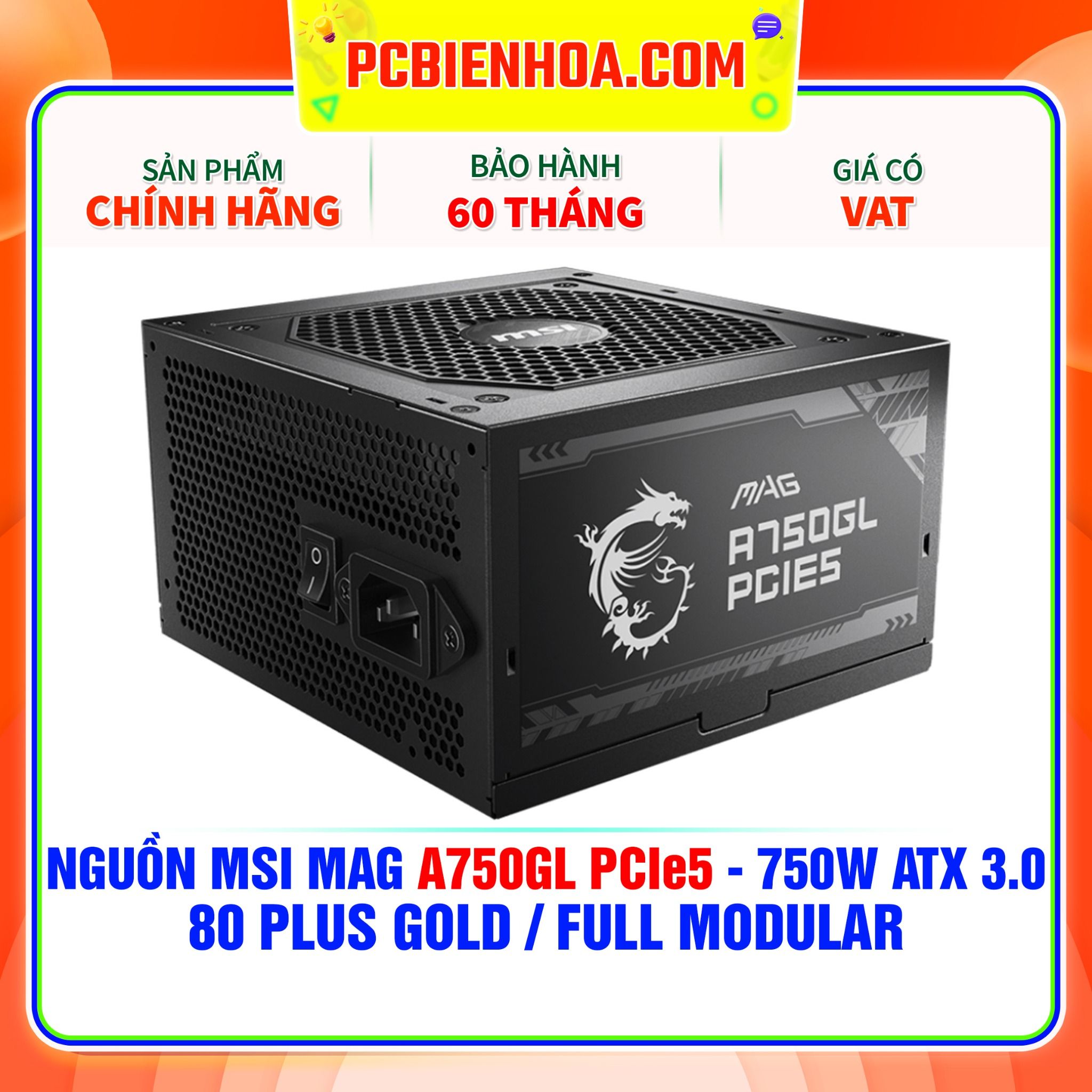 NGUỒN MSI MAG A750GL PCIE5 - 750W ( 80 PLUS GOLD / FULL MODULAR ) –  PCBIENHOA