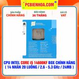  CPU Intel Core i5 14600KF BOX CHÍNH HÃNG ( 14 NHÂN 20 LUỒNG / 2.6 - 5.3MHz / 24MB ) 