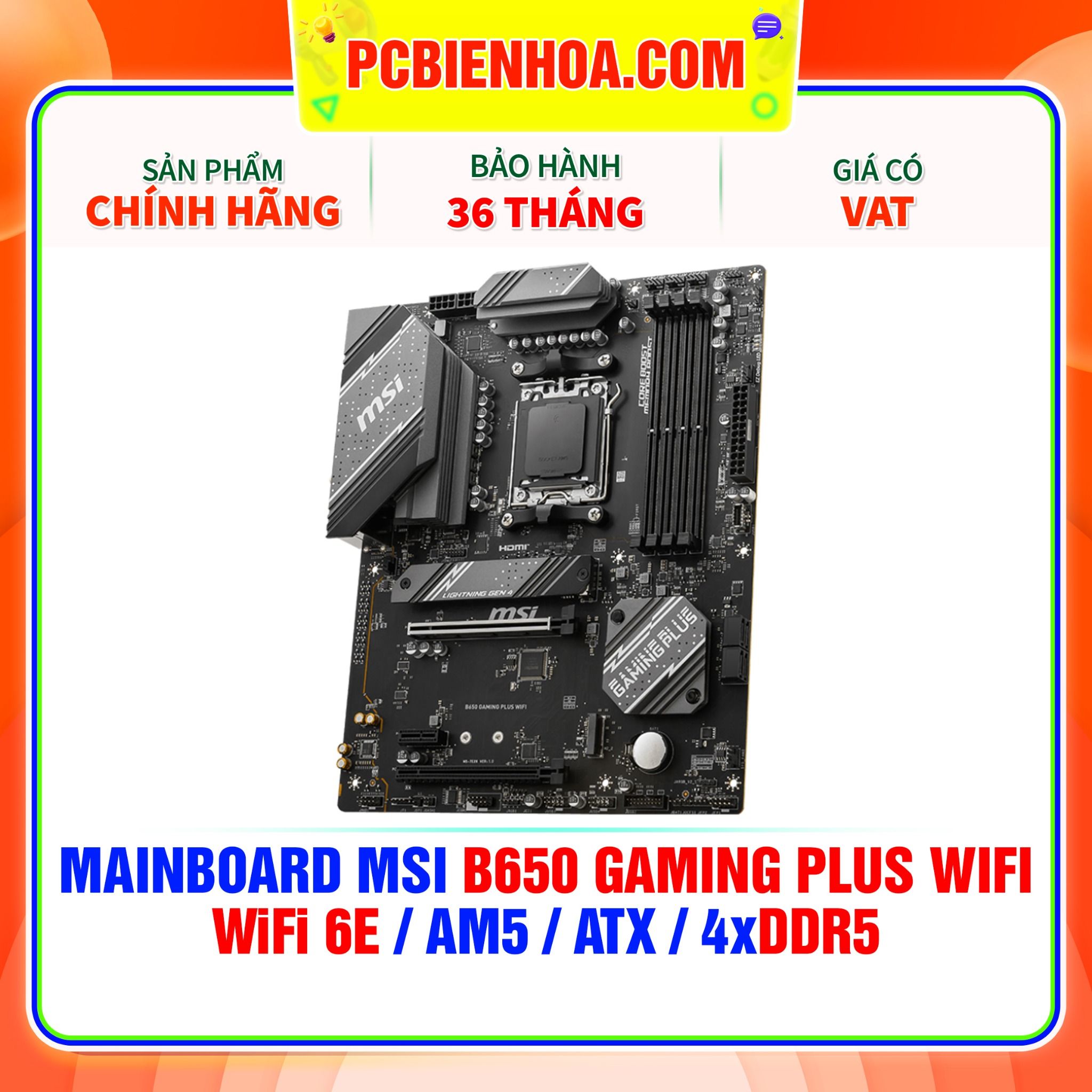  DDR5 - MAINBOARD MSI B650 GAMING PLUS WIFI ( WiFi 6E / AM5 / ATX / 4xDDR5 ) 