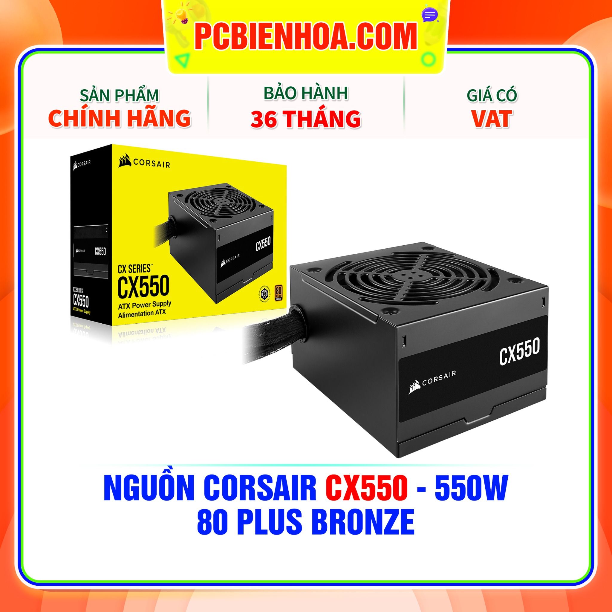  NGUỒN CORSAIR CX550 - 550W ( 80PLUS BRONZE ) 